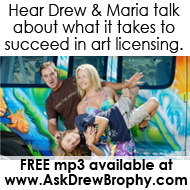 Drew and Maria Brophy answer questions from artists about art licensing - free mp3 replay!