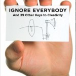 Ignore Everybody Book by Hugh MacLeod